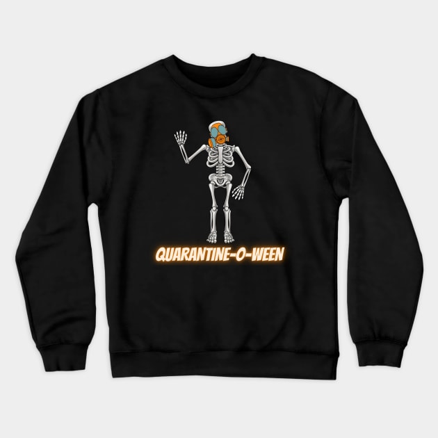 Quarantine-O-Ween Skeleton Funny Halloween Costume 2020 Bones Quarantine Mask Radioactive Skeleton Easy Costume Skeleton Waving Crewneck Sweatshirt by nathalieaynie